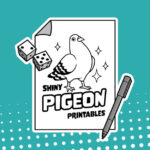 Shiny Pigeon Printables