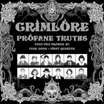 GRIMLORE: Profane Truths - 2025 Q1 Case File Bundle