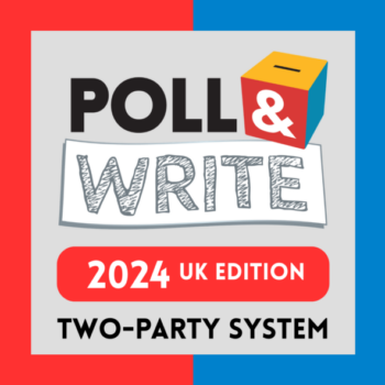 Poll & Write 2024: UK: Two-Party System